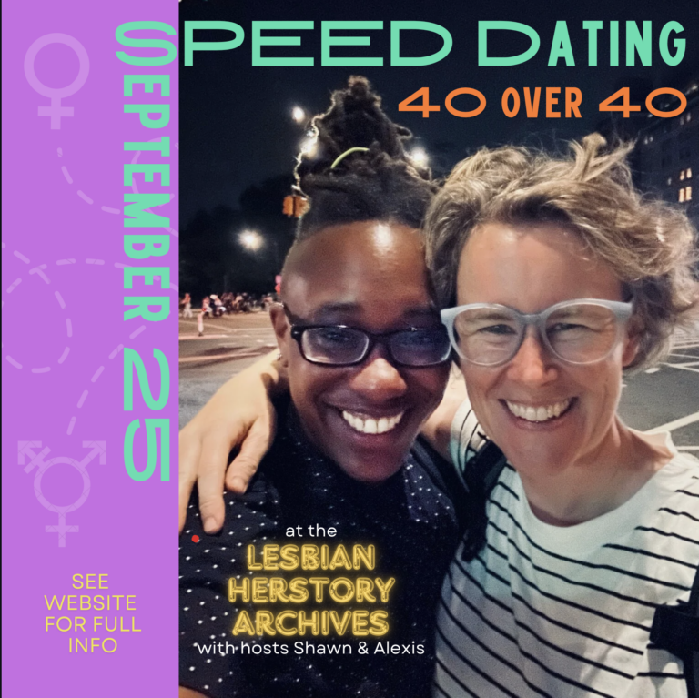 Two dykes smiling into the camera on a street at night in Brooklyn, with text on top that says "Speed Dating, September 25, at the Lesbian Herstory Archives with hosts Shawn & Alexis" and text indicating that people should get more info on the website.